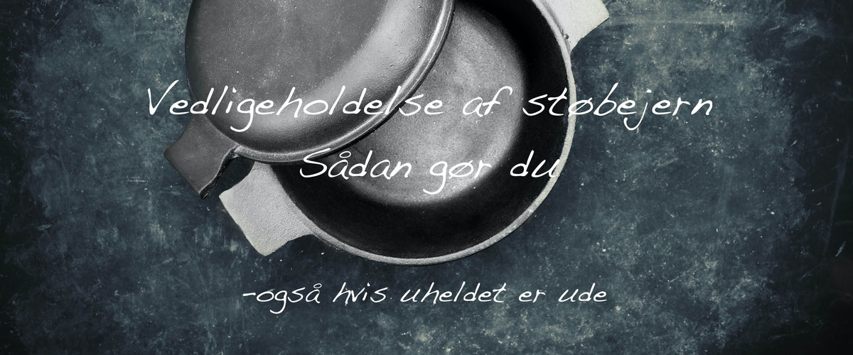 Vedligeholdelse af støbejernspander dutch ovens