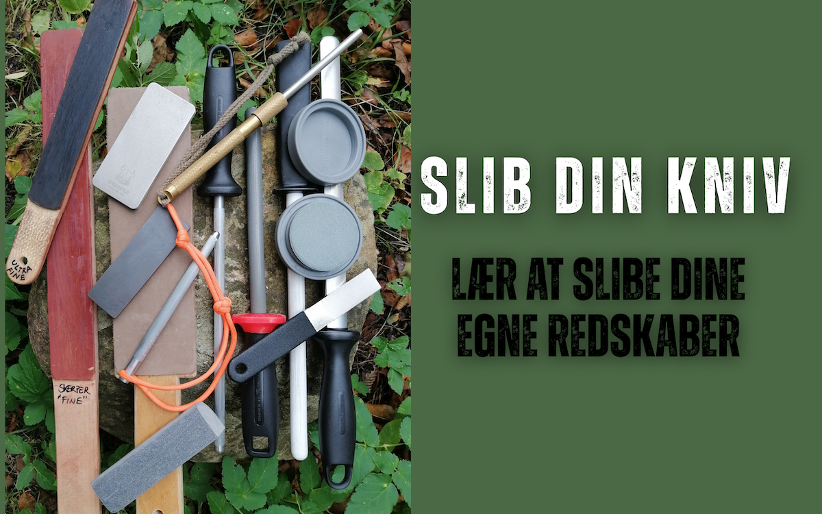 lær at slibe din kniv og dine redskaber