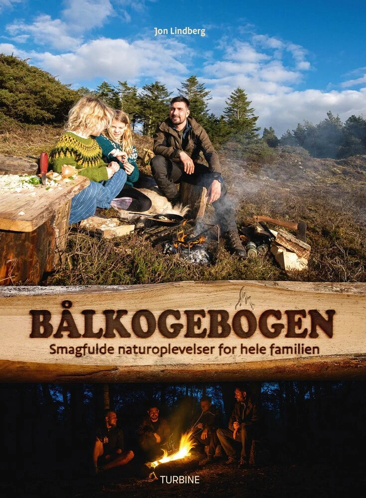 Bålkogebogen - Smagfulde naturoplevelser for hele familien af Jon Lindberg - Bog om bålmad til børn og voksne